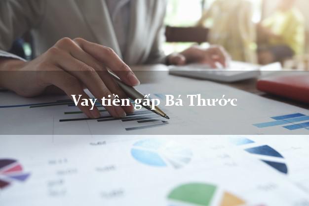 Vay tiền gấp Bá Thước Thanh Hóa Vay tiền gấp Bá Thước Thanh Hóa