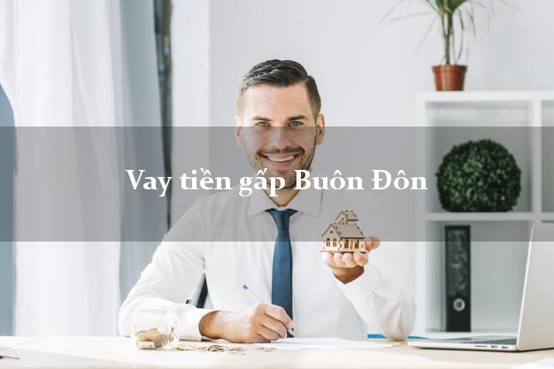 Vay tiền gấp Buôn Đôn Đắk Lắk Vay tiền gấp Buôn Đôn Đắk Lắk