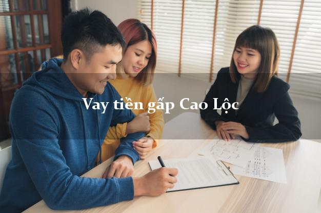 Vay tiền gấp Cao Lộc Lạng Sơn Vay tiền gấp Cao Lộc Lạng Sơn