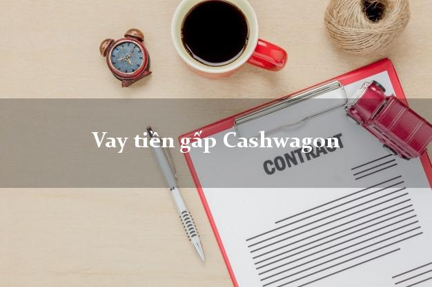 Vay tiền gấp Cashwagon Online Vay tiền gấp Cashwagon Online