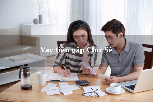Vay tiền gấp Chư Sê Gia Lai Vay tiền gấp Chư Sê Gia Lai