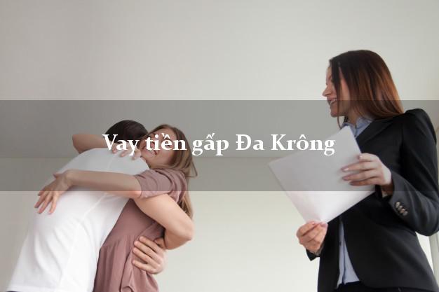 Vay tiền gấp Đa Krông Quảng Trị Vay tiền gấp Đa Krông Quảng Trị