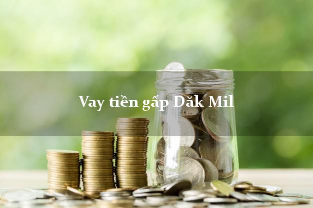 Vay tiền gấp Dăk Mil Đắk Nông
