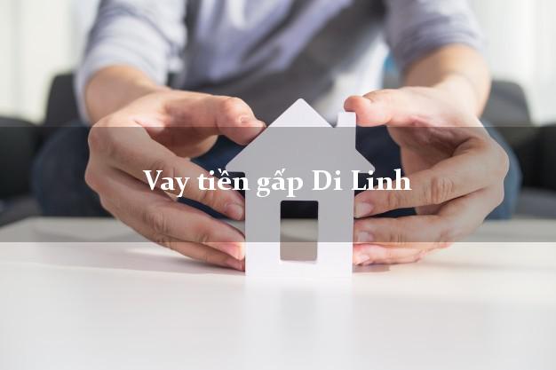 Vay tiền gấp Di Linh Lâm Đồng Vay tiền gấp Di Linh Lâm Đồng