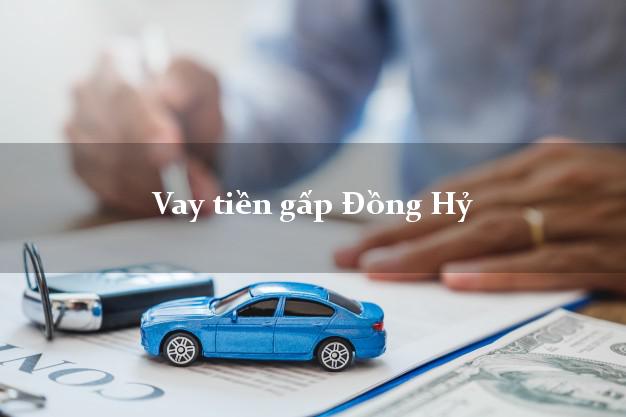 Vay tiền gấp Đồng Hỷ Thái Nguyên Vay tiền gấp Đồng Hỷ Thái Nguyên