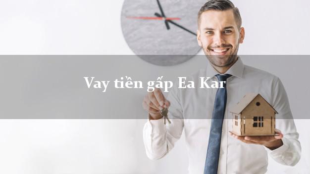 Vay tiền gấp Ea Kar Đắk Lắk Vay tiền gấp Ea Kar Đắk Lắk