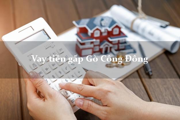 Vay tiền gấp Gò Công Đông Tiền Giang Vay tiền gấp Gò Công Đông Tiền Giang
