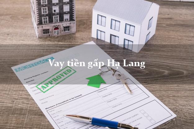 Vay tiền gấp Hạ Lang Cao Bằng Vay tiền gấp Hạ Lang Cao Bằng