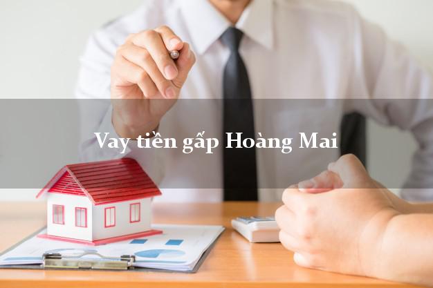 Vay tiền gấp Hoàng Mai Nghệ An Vay tiền gấp Hoàng Mai Nghệ An