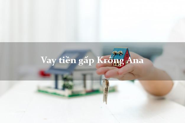 Vay tiền gấp Krông Ana Đắk Lắk Vay tiền gấp Krông Ana Đắk Lắk