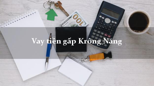 Vay tiền gấp Krông Năng Đắk Lắk Vay tiền gấp Krông Năng Đắk Lắk
