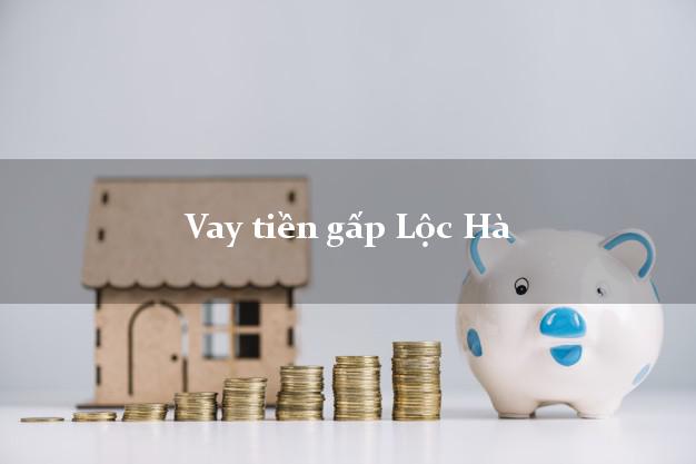 Vay tiền gấp Lộc Hà Hà Tĩnh Vay tiền gấp Lộc Hà Hà Tĩnh