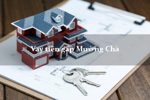 Vay tiền gấp Mường Chà Điện Biên Vay tiền gấp Mường Chà Điện Biên