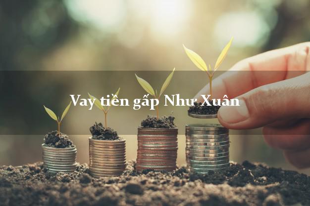 Vay tiền gấp Như Xuân Thanh Hóa Vay tiền gấp Như Xuân Thanh Hóa