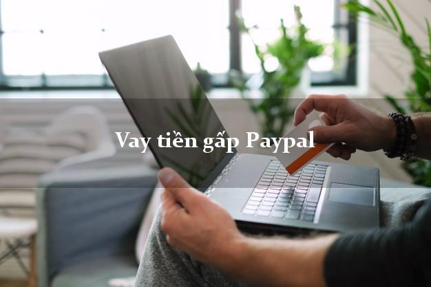 Vay tiền gấp Paypal Online Vay tiền gấp Paypal Online