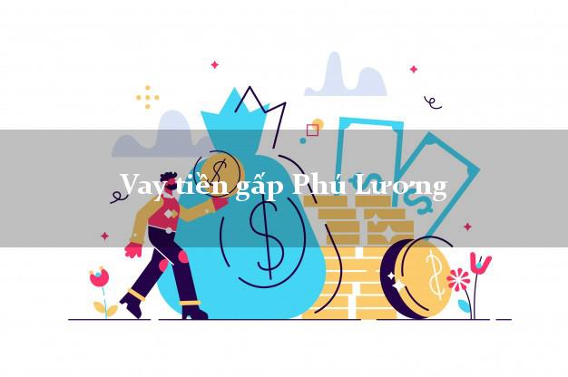 Vay tiền gấp Phú Lương Thái Nguyên Vay tiền gấp Phú Lương Thái Nguyên
