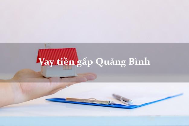 Vay tiền gấp Quảng Bình Vay tiền gấp Quảng Bình