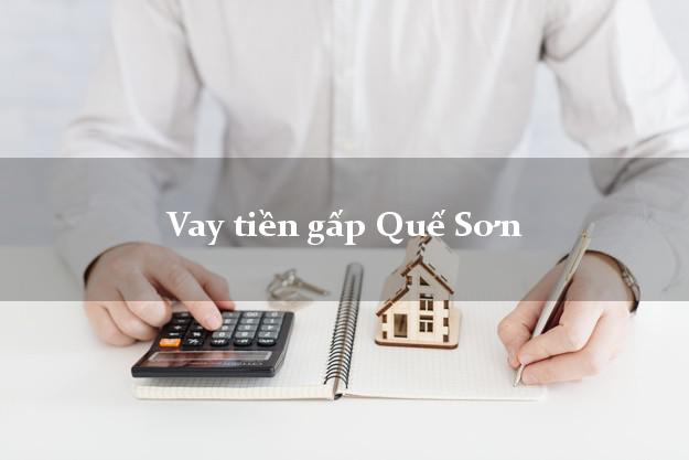 Vay tiền gấp Quế Sơn Quảng Nam Vay tiền gấp Quế Sơn Quảng Nam