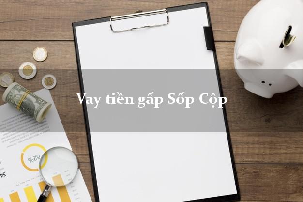 Vay tiền gấp Sốp Cộp Sơn La Vay tiền gấp Sốp Cộp Sơn La