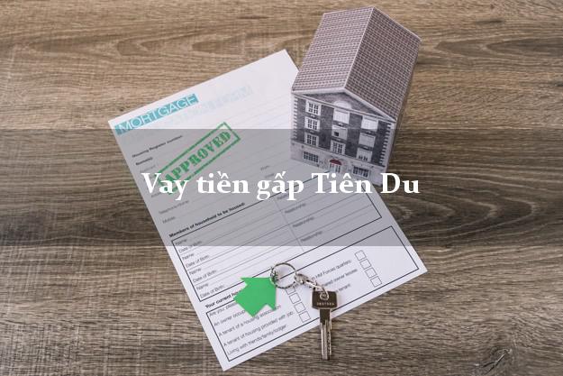 Vay tiền gấp Tiên Du Bắc Ninh Vay tiền gấp Tiên Du Bắc Ninh