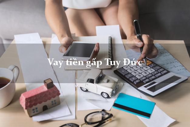 Vay tiền gấp Tuy Đức Đắk Nông Vay tiền gấp Tuy Đức Đắk Nông