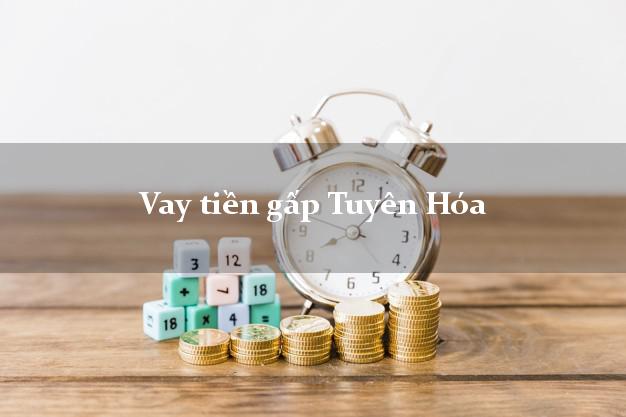Vay tiền gấp Tuyên Hóa Quảng Bình Vay tiền gấp Tuyên Hóa Quảng Bình