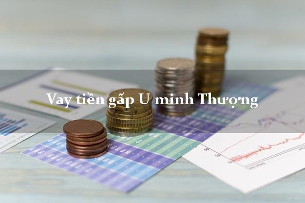 Vay tiền gấp U minh Thượng Kiên Giang