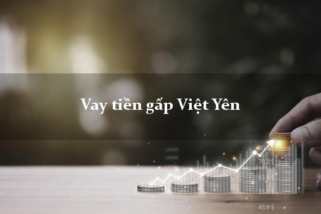 Vay tiền gấp Việt Yên Bắc Giang