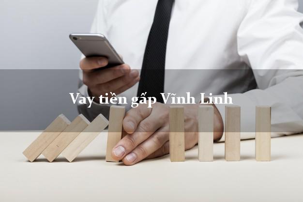 Vay tiền gấp Vĩnh Linh Quảng Trị Vay tiền gấp Vĩnh Linh Quảng Trị