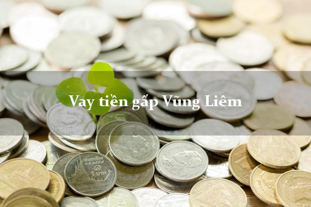 Vay tiền gấp Vũng Liêm Vĩnh Long Vay tiền gấp Vũng Liêm Vĩnh Long