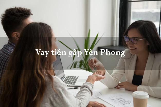 Vay tiền gấp Yên Phong Bắc Ninh Vay tiền gấp Yên Phong Bắc Ninh